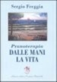 dalle mani la vita dalle mani la vita
